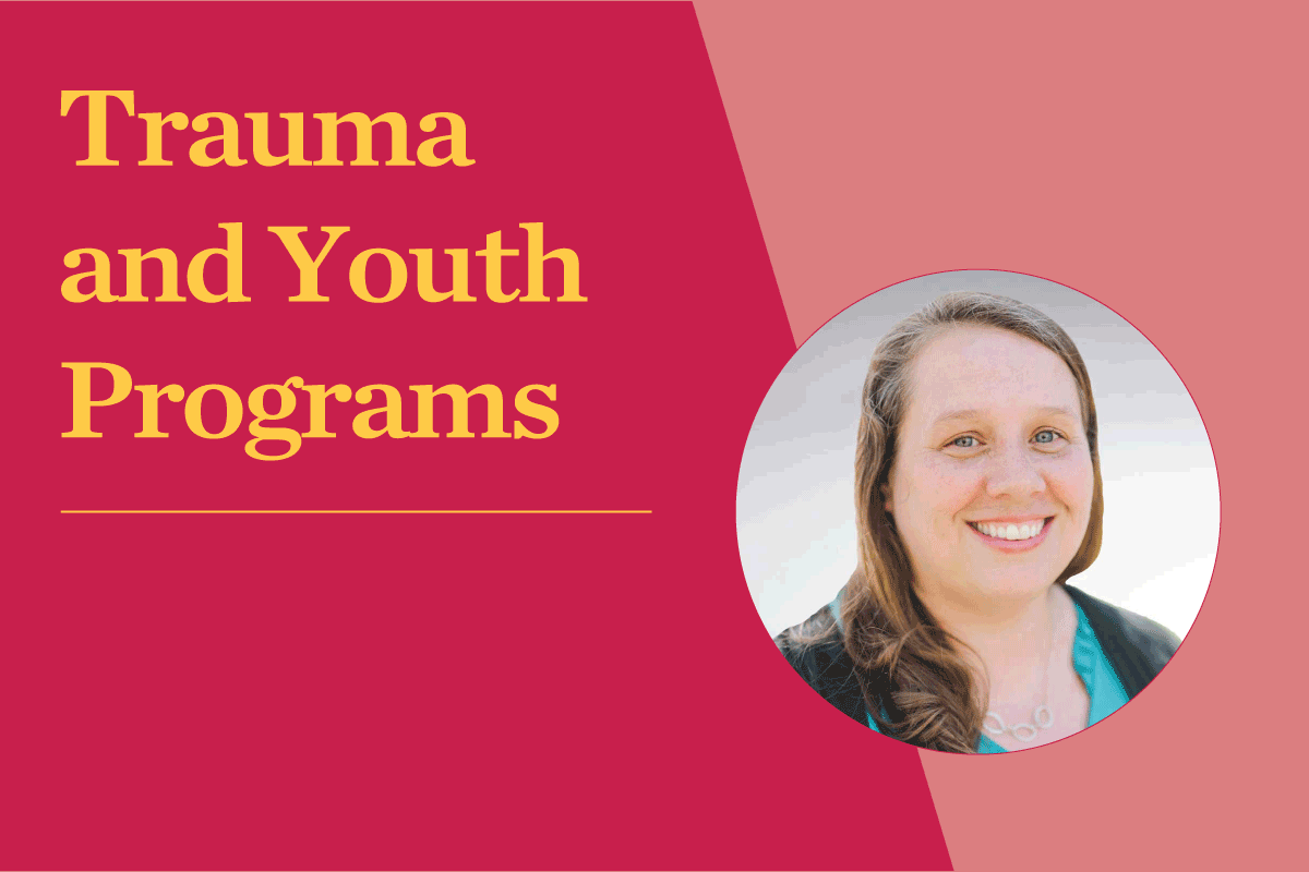 Trauma and Youth Programs